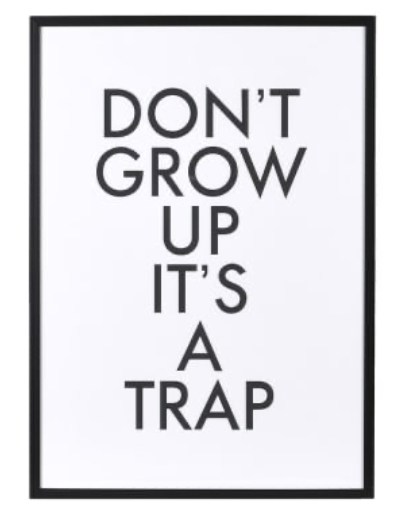Don't Grow Up It's A Trap Picture